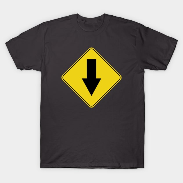 Caution Road Sign Down Arrow T-Shirt by shanestillz